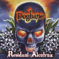 Dogbane : Residual Alcatraz